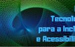 MOOC Tecnologias para a Inclusão e Acessibilidade